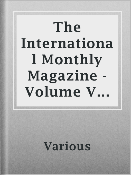 Title details for The International Monthly Magazine - Volume V - No II by Various - Available
